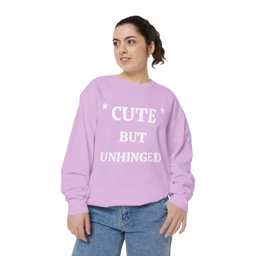 Cute But Unhinged Sweatshirt — Funny Graphic Pullover