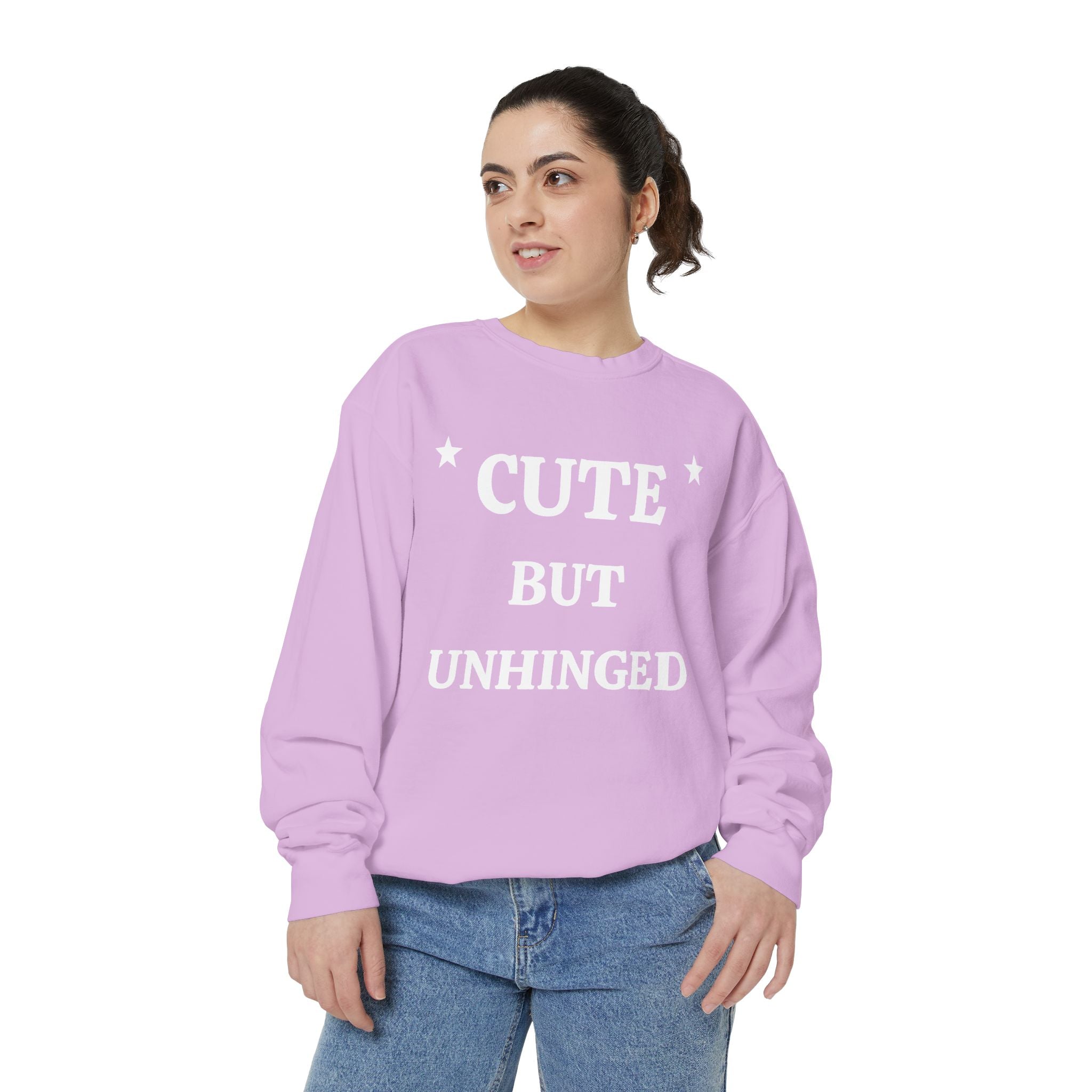 Cute But Unhinged Sweatshirt — Funny Graphic Pullover