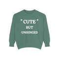 Cute But Unhinged Sweatshirt — Funny Graphic Pullover
