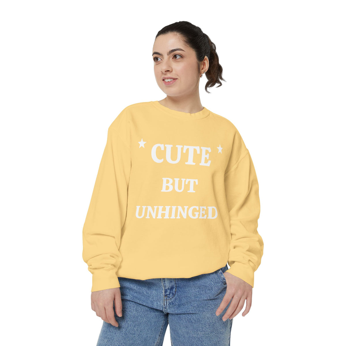 Cute But Unhinged Sweatshirt — Funny Graphic Pullover
