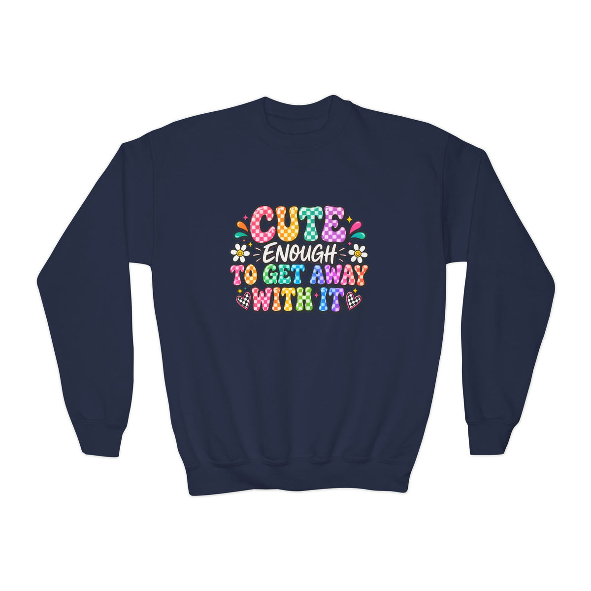 Cute Enough to Get Away With It Youth Crewneck Sweatshirt