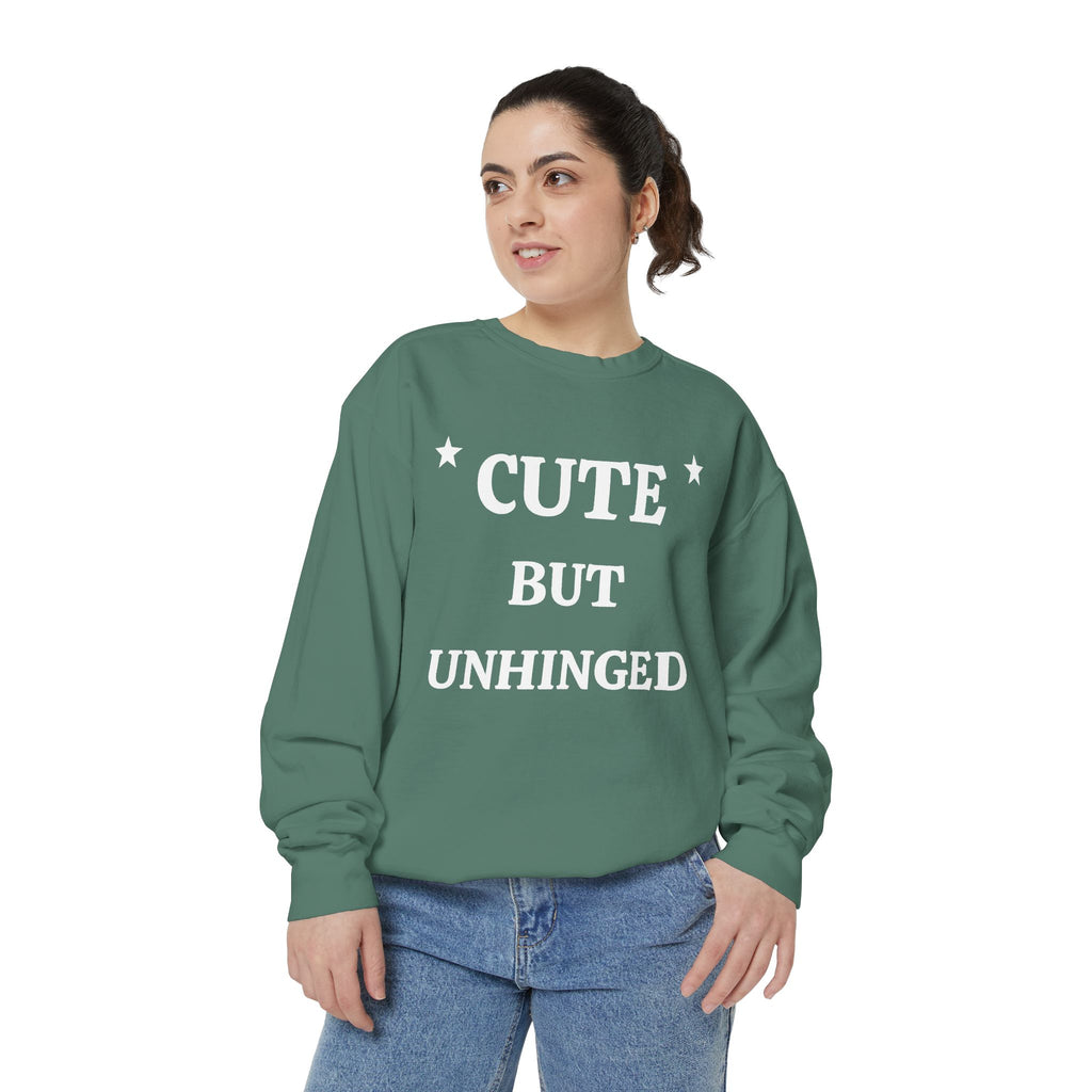 Cute But Unhinged Sweatshirt — Funny Graphic Pullover